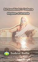 Algopix Similar Product 4 - Sri Aurobindos Vedanta Rhythm of