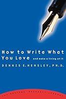 Algopix Similar Product 17 - How to Write What You Love and Make a