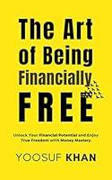 Algopix Similar Product 19 - The Art of Being Financially Free