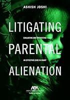 Algopix Similar Product 20 - Litigating Parental Alienation