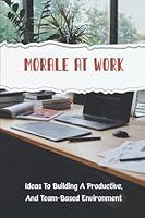 Algopix Similar Product 17 - Morale At Work Ideas To Building A