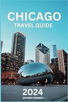 Algopix Similar Product 13 - CHICAGO TRAVEL GUIDE 2024