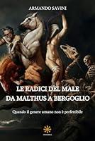 Algopix Similar Product 20 - LE RADICI DEL MALE DA MALTHUS A