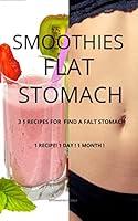 Algopix Similar Product 9 - SMOOTHIES FLAT STOMACH 31 RECIPES TO