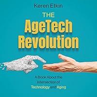 Algopix Similar Product 3 - The AgeTech Revolution A Book About