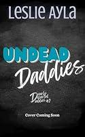 Algopix Similar Product 17 - Undead Daddies A WhyChoose Undead