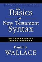 Algopix Similar Product 7 - Basics of New Testament Syntax, The