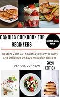 Algopix Similar Product 8 - CANDIDA COOKBOOK FOR BEGINNERS 