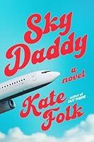 Algopix Similar Product 3 - Sky Daddy: A Novel