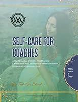 Algopix Similar Product 16 - SelfCare for Coaches A Workbook for