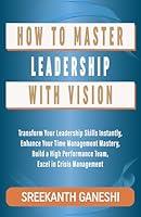 Algopix Similar Product 17 - How to Master Leadership with Vision