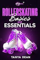 Algopix Similar Product 12 - Rollerskating Basics and Essentials