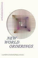 Algopix Similar Product 18 - New World Orderings China and the