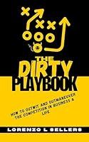Algopix Similar Product 1 - The Dirty Playbook How to Outwit and