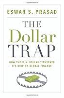 Algopix Similar Product 13 - The Dollar Trap How the US Dollar
