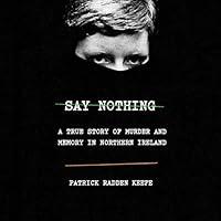 Algopix Similar Product 9 - Say Nothing A True Story of Murder and