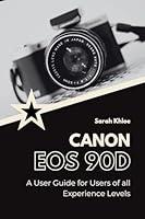 Algopix Similar Product 15 - Canon EOS 90D A User Guide for Users