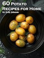 Algopix Similar Product 10 - 60 Potato Recipes for Home