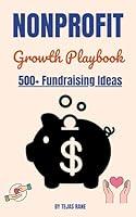 Algopix Similar Product 16 - The Nonprofit Growth Playbook 500