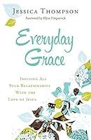 Algopix Similar Product 14 - Everyday Grace Infusing All Your