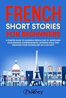 Algopix Similar Product 15 - French Short Stories for Beginners A