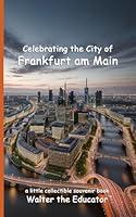 Algopix Similar Product 2 - Celebrating the City of Frankfurt am