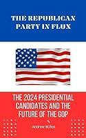 Algopix Similar Product 15 - The Republican Party in Flux The 2024