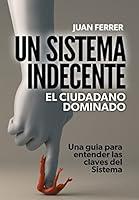 Algopix Similar Product 12 - Un Sistema Indecente El ciudadano