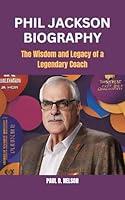 Algopix Similar Product 1 - PHIL JACKSON BIOGRAPHY The Wisdom and