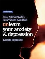 Algopix Similar Product 3 - Unlearn Your Anxiety and Depression