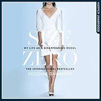 Algopix Similar Product 16 - Size Zero My Life as a Disappearing