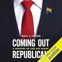 Algopix Similar Product 14 - Coming Out Republican A History of the