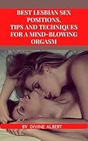 Algopix Similar Product 19 - BEST LESBIAN SEX POSITIONS TIPS AND