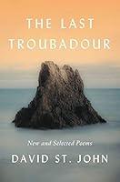 Algopix Similar Product 9 - The Last Troubadour New and Selected