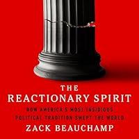 Algopix Similar Product 8 - The Reactionary Spirit How Americas