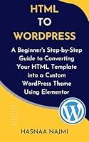 Algopix Similar Product 18 - HTML TO WORDPRESS A Beginners