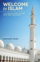 Algopix Similar Product 15 - Welcome to Islam A StepbyStep Guide