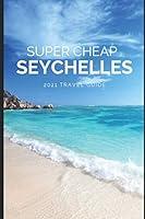 Algopix Similar Product 9 - Super Cheap Seychelles Travel Guide