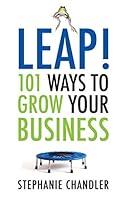 Algopix Similar Product 1 - Leap! 101 Ways to Grow Your Business