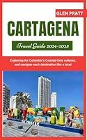 Algopix Similar Product 14 - CARTAGENA TRAVEL GUIDE 20242025