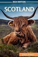 Algopix Similar Product 16 - Scotland Travel Guide 2024 Everything