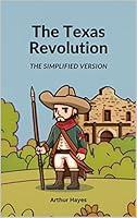 Algopix Similar Product 20 - The Texas Revolution The Simplified