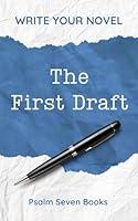 Algopix Similar Product 14 - Write Your Novel: The First Draft