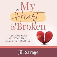 Algopix Similar Product 13 - My Heart Is Broken Your Next Steps for