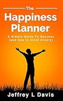 Algopix Similar Product 2 - THE HAPPINESS PLANNER A Simple Guide