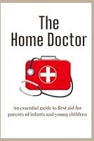 Algopix Similar Product 11 - The Home Doctor An essential guide to