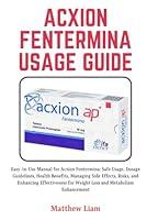 Algopix Similar Product 19 - ACXION FENTERMINA USAGE GUIDE