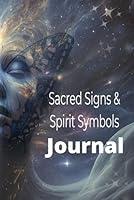 Algopix Similar Product 16 - Sacred Signs & Spirit Symbols JOURNAL