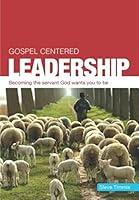 Algopix Similar Product 8 - Gospel Centered Leadership