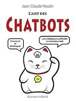 Algopix Similar Product 18 - LArt des Chatbots Concevoir et